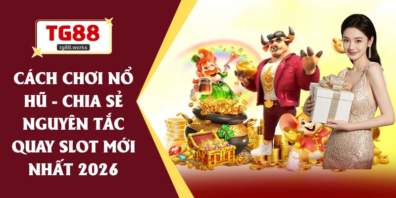 cách chơi nổ hũ