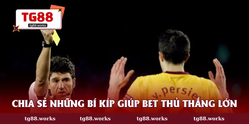 Chia sẻ những bí kíp giúp bet thủ thắng lớn ở kèo đấu