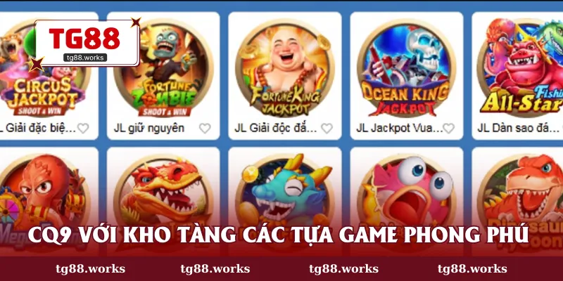 CQ9 với kho tàng các tựa game phong phú 