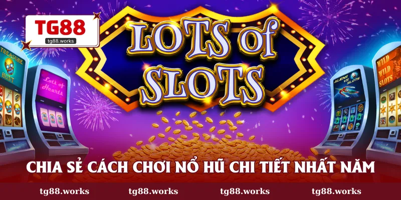 Diễn biến cơ bản trong cách chơi nổ hũ