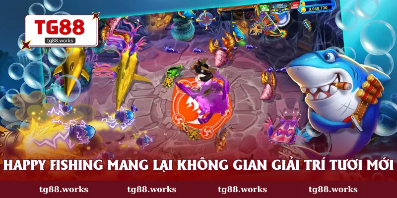 Happy Fishing mang lại không gian giải trí tươi mới