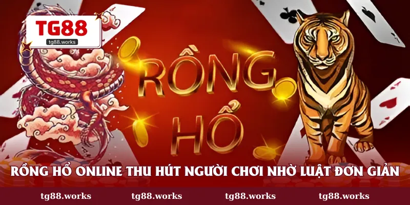 Rồng hổ online thu hút người chơi nhờ luật đơn giản