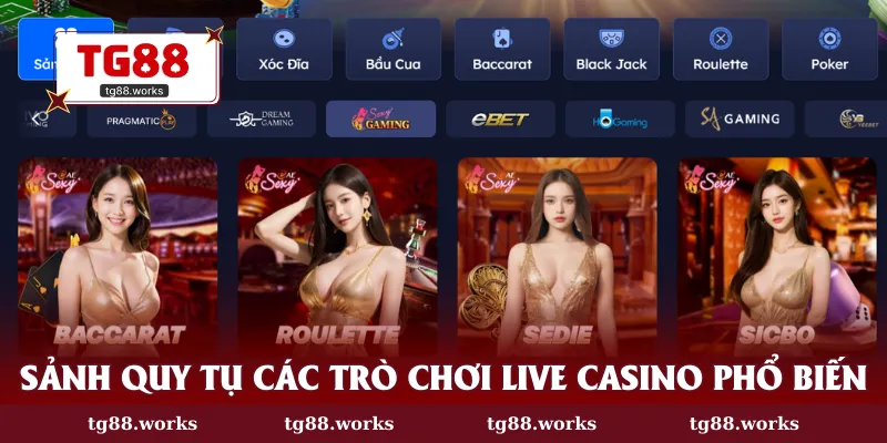 Sảnh quy tụ các trò chơi live casino phổ biến
